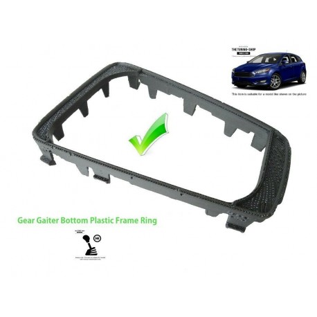 6 Speed Gear Gaiter Bottom Plastic Frame Ring For Ford Focus MK3 FL 2015-18